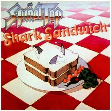 Spinal Tap Shark Sandwich