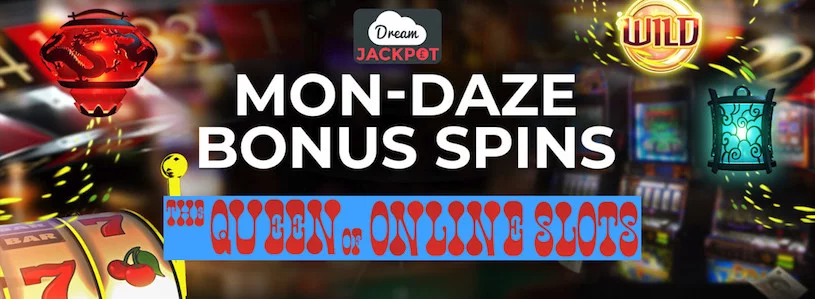 Mon Daze Bonus Spins Dream Jackpot