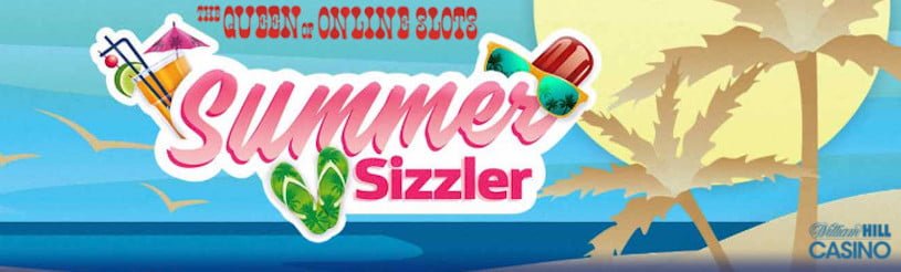 Summer Sizzler Promotion at William Hill Casino